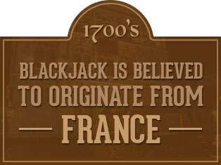 Blackjack Is Believed to Originate from France