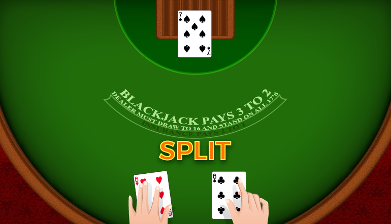 Split 6s against a dealer's 7 upcard